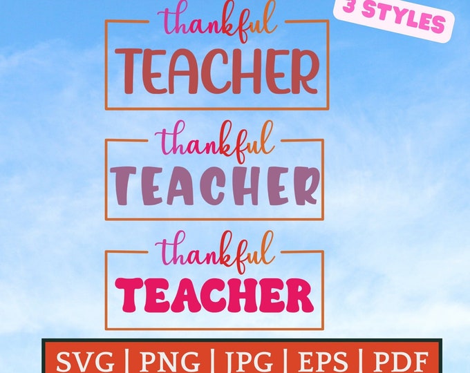 Thankful teacher Thanksgiving SVG, great to make a teacher shirt, mug, tote, and more | teacher SVG for homemade gifts, thankful rainbow SVG