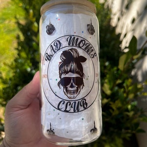 Bad Moms Club Can Glass