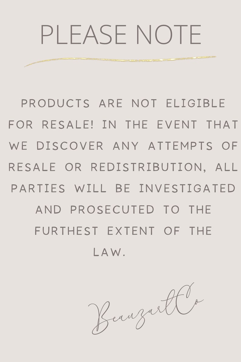 May include: A white background with a gold line and black text that reads "PLEASE NOTE" followed by a paragraph of text that reads "PRODUCTS ARE NOT ELIGIBLE FOR RESALE! IN THE EVENT THAT WE DISCOVER ANY ATTEMPTS OF RESALE OR REDISTRIBUTION, ALL PARTIES WILL BE INVESTIGATED AND PROSECUTED TO THE FURTHEST EXTENT OF THE LAW."  The text "BunzutCo" is written in cursive at the bottom of the page.