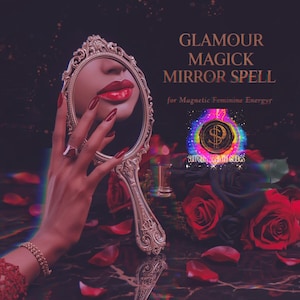 May include: An ornate, gold-colored hand mirror reflects a woman's red lips and nails. The image features the text "GLAMOUR MAGICK MIRROR SPELL" and "for Magnetic Feminine Energy". Red rose petals and roses are scattered around the mirror.