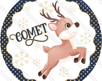 Comet Sign - Santa's Reindeer - Christmas Sign - Cute Reindeer - Metal Round Sign