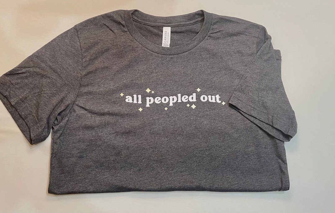 All Peopled Out Graphic Tee, T-shirt - Etsy