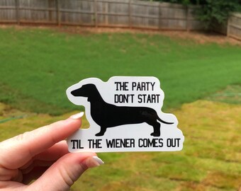 Dog Sticker Funny Dog Sticker Weiner Dog Gifts Sticker for Dog Owner Wiener Dog Sticker Weiner Dog Dog Mom Sticker Dog Dad Sticker Joke Gift