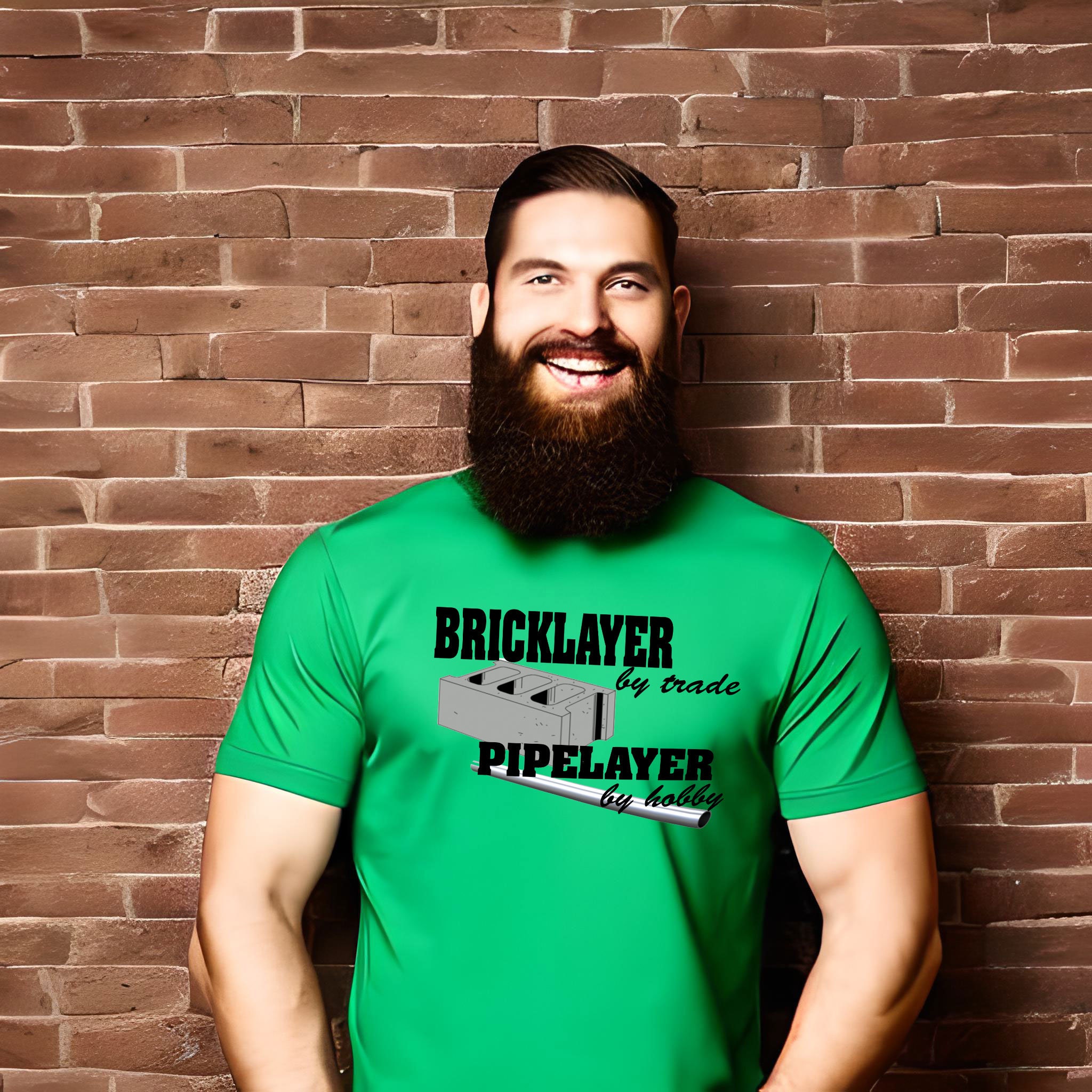 Pipe Layer By Trade T-Shirt Pipe Layer By Trade T-Shirt