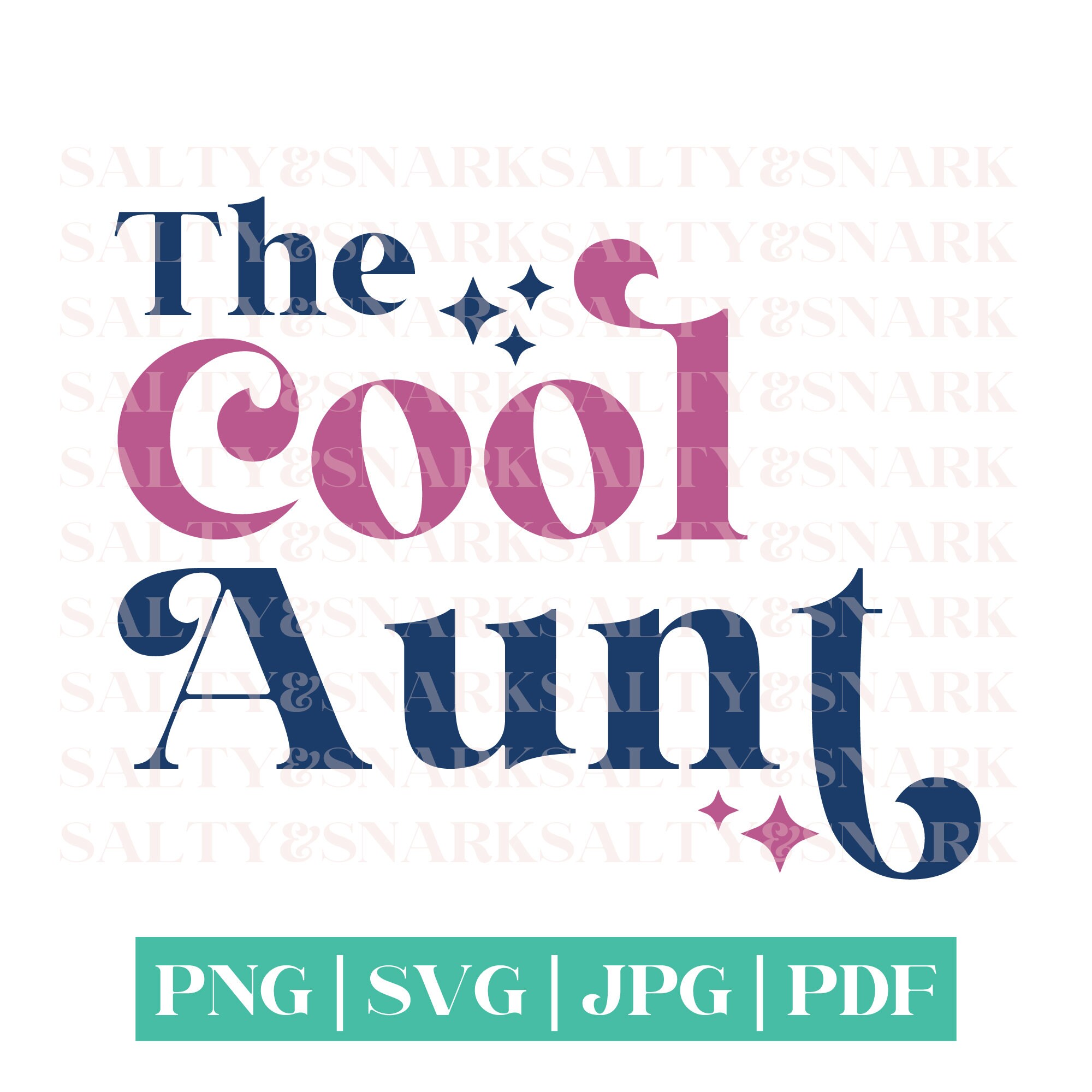 The Cool Aunt SVG EPS Cut File, PNG for Sublimation Print, Design for ...