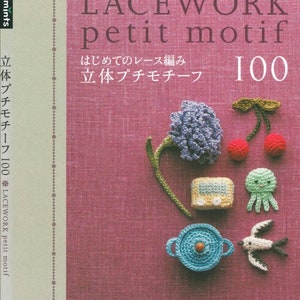 Japanese Crochet Book - First Lace Knitting 3D Petit Motif 100 (PDF)