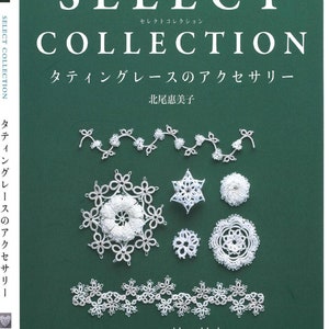 Japanese Tatting Book - Select Collection Tatting Lace Accessories Corsage, Necklace, Blade (PDF)