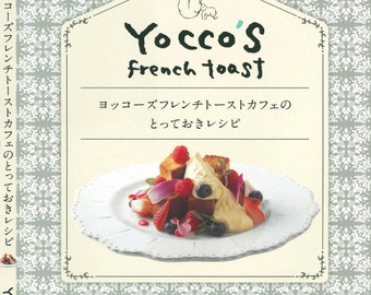 Japanese Cooking Book - Yokko's French Toast Cafe Special Recipes (PDF)
