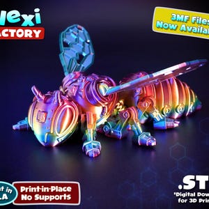 May include: A 3D printed model of a robot bee with iridescent rainbow colors. The model is printed in place with no supports needed. The text "Flexi FACTORY" and "3MF Files Now Available!" are visible in the image. The text ".STL *Digital Download for 3D Printing" is also visible in the image.