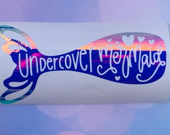 undercover mermaid vinyl sticker | holographic mermaid tail decal | mermaid lover sticker for car, laptop, yeti | mermaid theme stickers