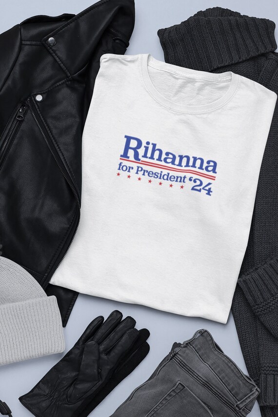 Rihanna for President T-Shirt | Rihanna Election Shirt | RihannaNavy 2024 Presidential Campaign Graphic Tee | Bad Gal RiRi Fan Gift Shirt