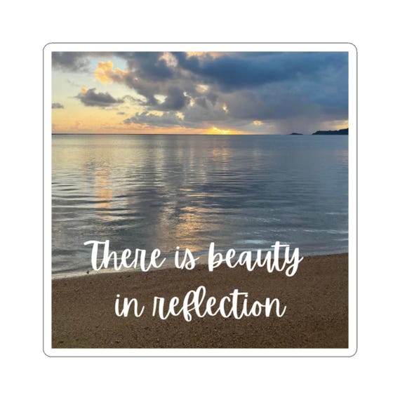 Inspirational Stickers - "There is Beauty in Reflection" - Perfect for Journals, Laptops, Mugs, Scrapbooks, Gifts