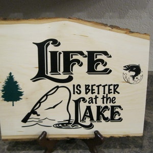 Life at the Lake is Better Wood Bark Sign