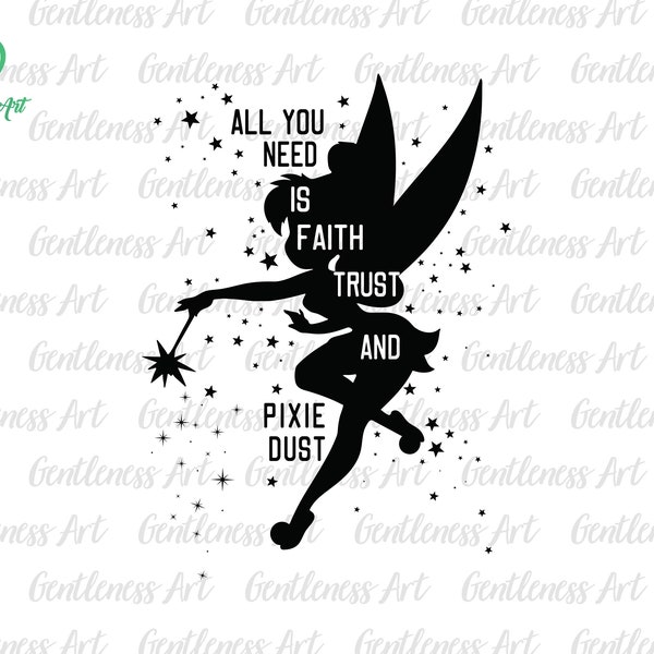 All You Need Is Faith, Trust And Pixie Dust Svg, Magic Land Svg, Family Trip Svg, Family Vacation, Svg, Png Files For Cricut Sublimation