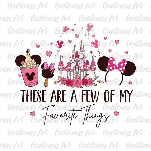 These Are A Few Of My Favorite Things Svg Png, Pink Drink Coffee Svg, Drinks And Foods, Snackgoal Svg, Vacay Mode Svg, Magical Kingdom Svg