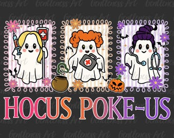 Hocus Poke-us Witch Nurse Ghost Png, Medical Lab Tech Halloween Png, ER Nurse Crew Png, Spooky Health Professional Png, Halloween Nurse Png