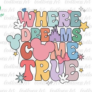 Where The Dream Come True Svg, familie-uitje Svg, Vacay Mode Svg, Magical Kingdom Svg, Svg, png-bestanden voor Cricut-sublimatie