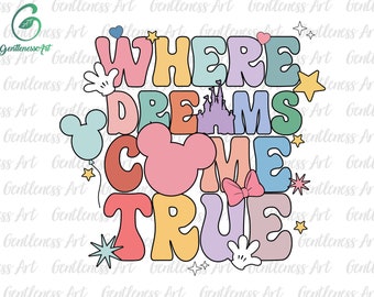 Where The Dream Come True Svg, Family Trip Svg, Vacay Mode Svg, Magical Kingdom Svg, Svg, Png Files For Cricut Sublimation