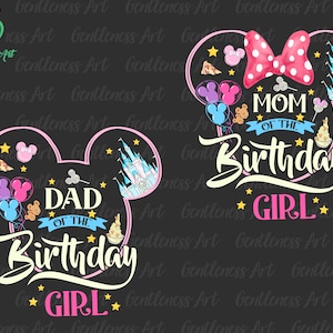 Dad Mom Of The Birthday Girl PNG, Family Vacation PNG, Family Squad PNG, Magical Kingdom Png, Birthday Girl Png Sublimation Designs