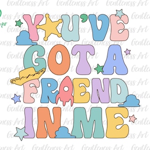 You&#39;ve Got A Friend In Me Svg, Friendship Svg, Vacay Mode Svg, Magical Kingdom Svg, Family Vacation Svg, Family Trip Svg