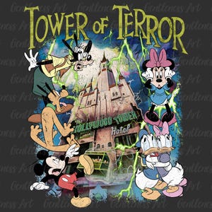 May include: A graphic featuring Disney characters Mickey Mouse, Minnie Mouse, Donald Duck, Goofy, and Pluto in front of the Hollywood Tower Hotel. The text "TOWER OF TERROR" is at the top, with green lightning bolts and a dark background.
