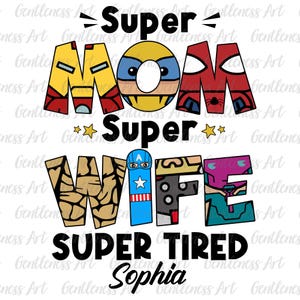 Personalisierte Super Mom Super Frau Super Müde Png, Lustiges Mom Shirt Design, Muttertagsgeschenk, Mama sarkastisches Png, Super Mom Super Frau Png