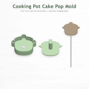 May include: A light green cooking pot cake pop mold with a matching lid and a brown pot-shaped cake pop on a stick. The text reads Cooking Pot Cake Pop Mold, STL FILE FOR 3D PRINTING — DIGITAL DOWNLOAD. This is a digital file for 3D printing.