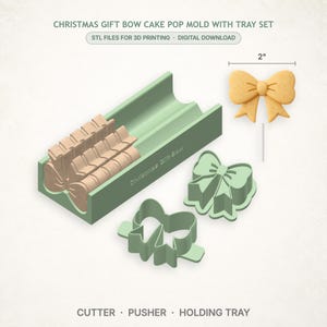 May include: A Christmas gift bow cake pop mold set including a light green holding tray, a bow-shaped cutter, and a bow-shaped pusher. The tray holds multiple tan bow-shaped pieces. A finished bow measures 2 inches wide. Text reads: CHRISTMAS GIFT BOW CAKE POP MOLD WITH TRAY SET, STL FILES FOR 3D PRINTING, DIGITAL DOWNLOAD, CUTTER, PUSHER, HOLDING TRAY.