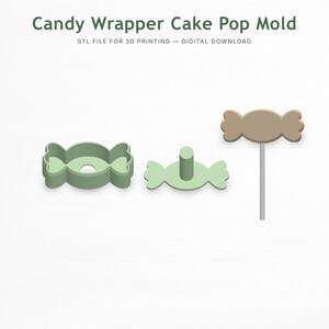 May include: A light green candy wrapper cake pop mold with the text "Candy Wrapper Cake Pop Mold" and "STL FILE FOR 3D PRINTING - DIGITAL DOWNLOAD". The mold includes a candy-shaped cutter and a candy-shaped pop.