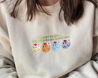 Stardew Valley Sweatshirt: Embroidered My chickens need me