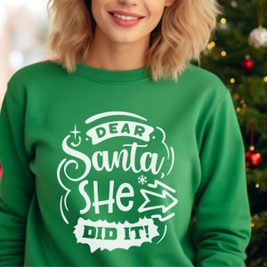 Dear Santa She Did It Sweatshirt Funny Christmas Sweater Holiday Sweatshirt Winter Christmas Hoodie Xmas Gift for Her Etsy