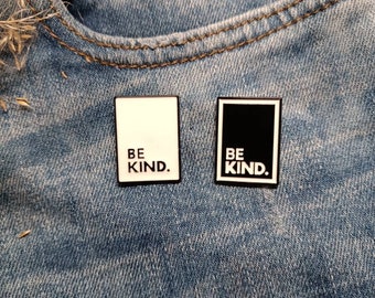 Be Kind Enamel Pin - Pin / Button Brooch - Metal Plug