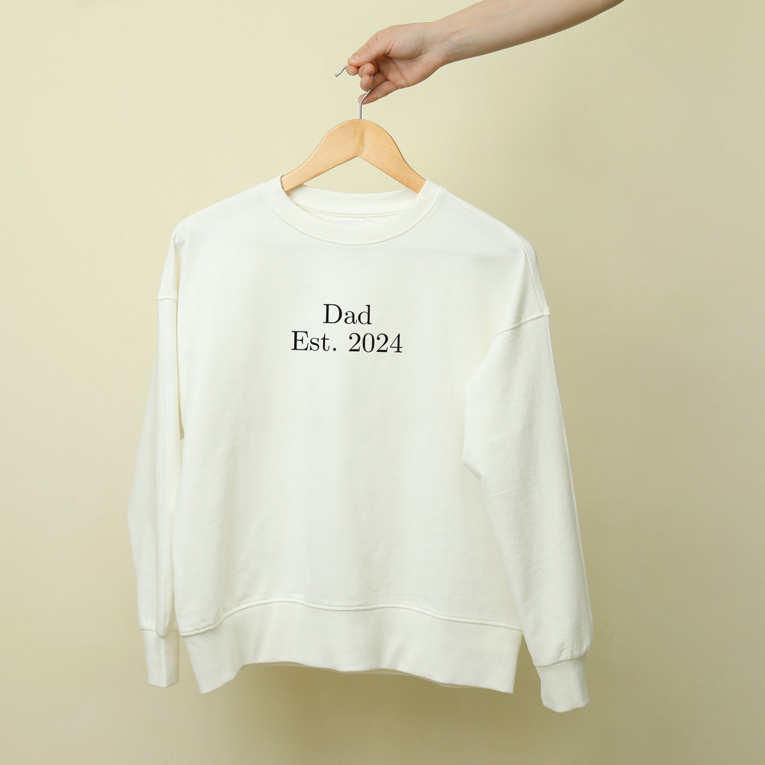 New Dad Crewneck Dad Established 2024 Baby Announcement Sweater Cute