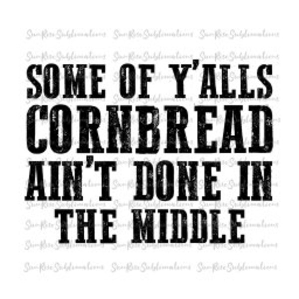 Some of Y’all Cornbread Svg Etsy