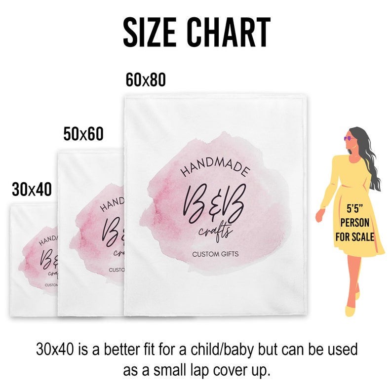 May include: Size chart for handmade blankets with three different sizes: 30x40 inches, 50x60 inches, and 60x80 inches. The chart shows a pink watercolor design with the text "Handmade B&B crafts Custom Gifts". A 5'5" person is shown for scale.
