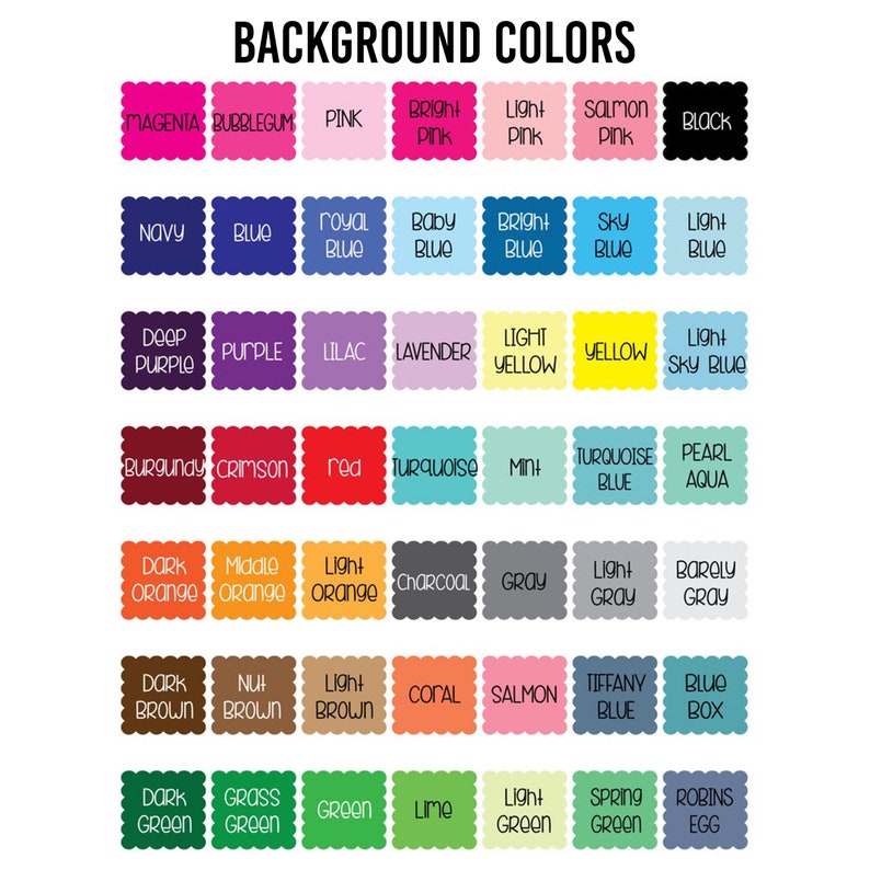 May include: A chart of 36 different color squares with the names of each color written below the square. The colors include magenta, bubblegum, pink, bright pink, light pink, salmon pink, black, navy, blue, royal blue, baby blue, bright blue, sky blue, light blue, deep purple, purple, lilac, lavender, light yellow, yellow, light sky blue, burgundy, crimson, red, turquoise, mint, turquoise blue, pearl aqua, dark orange, middle orange, light orange, charcoal, gray, light gray, barely gray, dark brown, nut brown, light brown, coral, salmon, tiffany blue, blue box, dark green, grass green, green, lime, light green, spring green, robins egg.