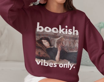 Bookish Vibes Only, Buchliebhaber Shirt, Bücherwurm Pullover, Buchaholics, ästhetische Kleidung, Buch bildende Kunst, literarische Geschenke, Buchbekleidung, Unikat