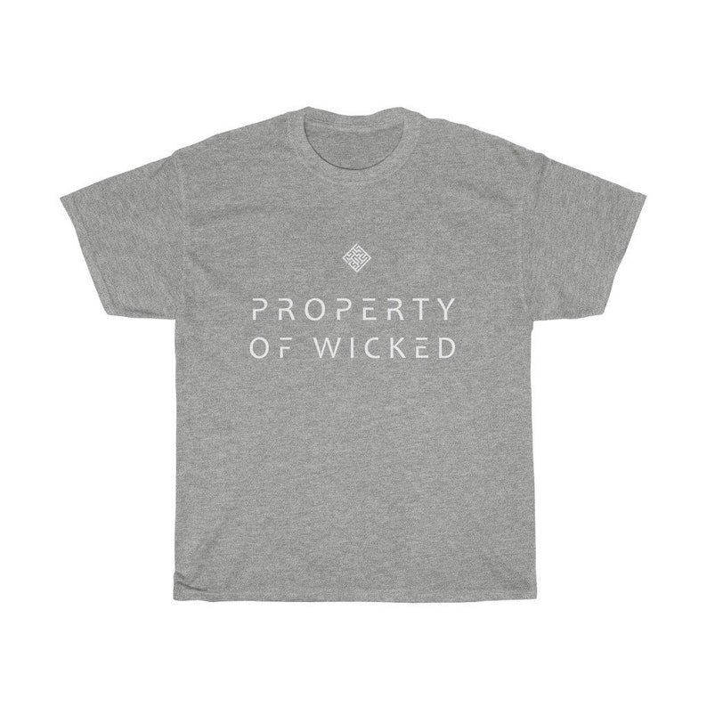 May include: A gray t-shirt with a white geometric design and the text "PROPERTY OF WICKED" printed on the front.
