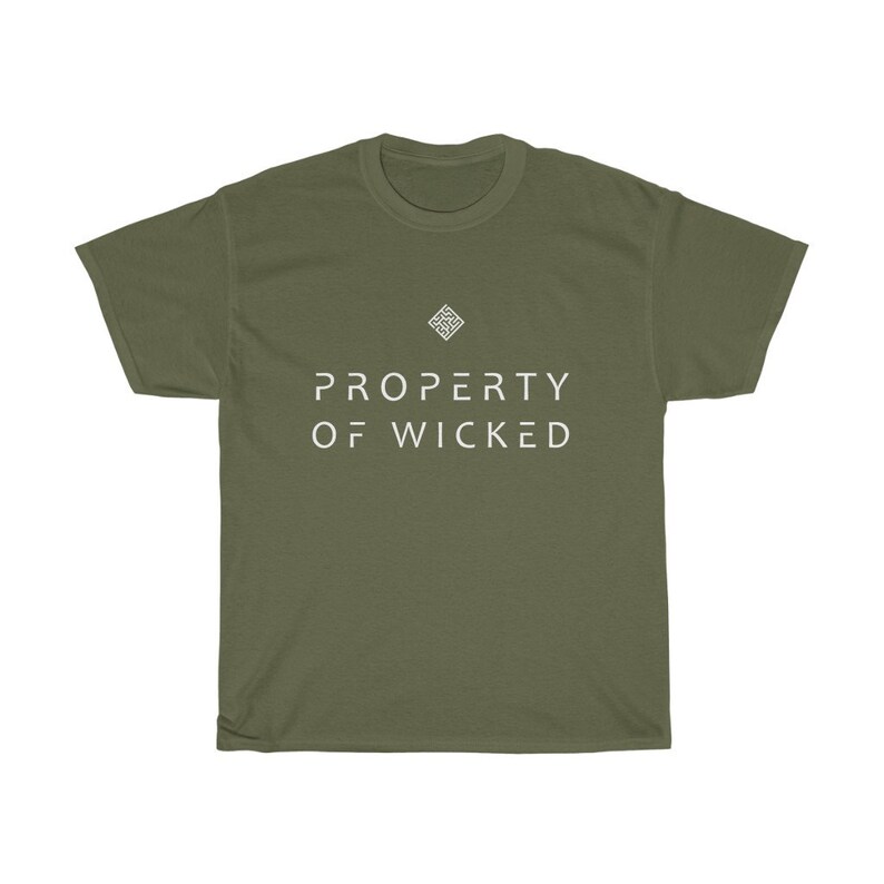 May include: A green t-shirt with a white graphic that says "PROPERTY OF WICKED" and a small white geometric design above the text.