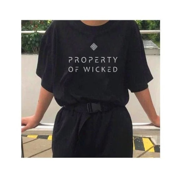 Property of Wicked t shirt | fictional shirt | clothes for book lovers | bookish gifts | bookaholic gift | book lover shirt | book t shirts