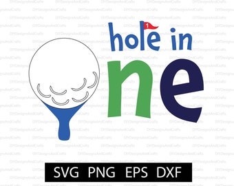 Hole in One Digital Download | Golf First Birthday SVG for Shirt | Cut File for Cricut and Silhouette | Boy's Birthday Shirt | PNG