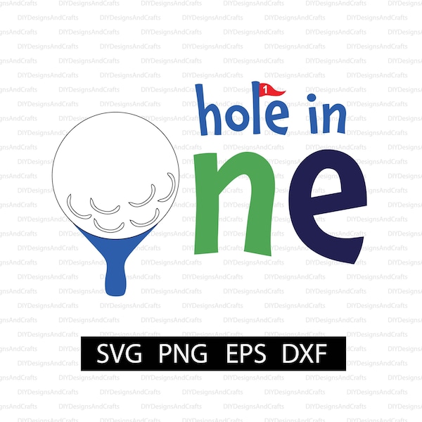 Hole in One Digital Download | Golf First Birthday SVG for Shirt | Cut File for Cricut and Silhouette | Boy's Birthday Shirt | PNG