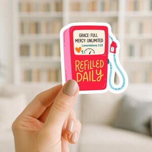 Refilled Daily Christian Sticker, Lamentations 3:23 Bible Verse Sticker, Grace and Mercy Faith Decal, Cute Gas Pump Sticker, Christian Gift
