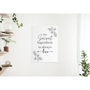Positive Quote Print, The Secret Ingredient, Kitchen Decor, Home Decor, Wall Art, A4, A5, A6