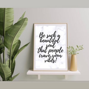 Positive Quote Print, Beautiful Soul, Wall Art, Home Decor, Inspirational Quote, Gift Idea, A4, A5, A6