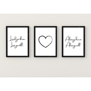 Dressing Room Bedroom Print Set, Loved You Then, Love You Still, Home Decor, Wall Art, Feature Wall Prints, A4, A5, A6