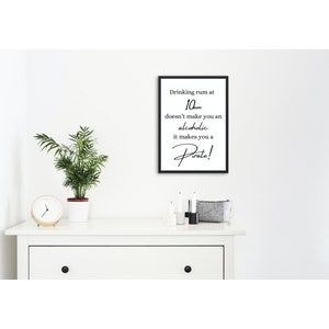 Funny Quote Print, Drinking Rum at 10am Pirate, Home Decor, Wall Art, Gallery Wall, Gift Idea, A4, A5, A6