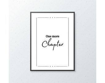 Bookish Print, One More Chapter, Reading Print, Wall Art, Feature Wall, Home Decor, Gift Idea, A4, A5