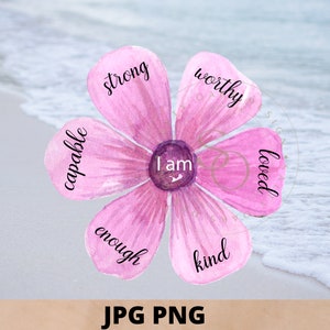 Afirmación positiva Soy - Flor rosa Descarga digital (JPG, PNG), Soy suficiente, Soy fuerte, Soy amado, Soy digno, Soy capaz