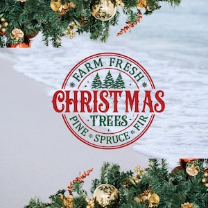 May include: A red and white circular sign with the text "Farm Fresh Christmas Trees - Pine Spruce Fir" on a white sandy beach with green pine branches and ornaments.